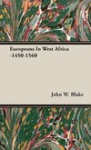 Europeans In West Africa -1450-1560