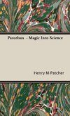 Parcelsus  - Magic Into Science