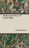Mathematical Theory Of Rocket Flight
