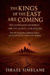 The Kings of the East Are Coming