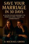 Save Your Marriage in 30 Days