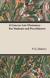 A Concise Law Dictionary - For Students and Practitioners