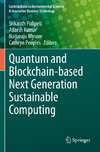 Quantum and Blockchain-based Next Generation Sustainable Computing