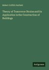 Theory of Transverse Strains and its Application in the Construction of Buildings