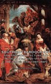 Southern Baroque Art - Painting-Architecture and Music in Italy and Spain of the 17th & 18th Centuries