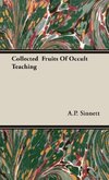 Collected  Fruits Of Occult Teaching
