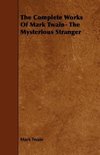 The Complete Works Of Mark Twain- The Mysterious Stranger