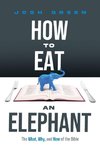 How to Eat an Elephant