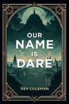 Our Name Is Dare
