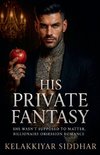 His Private Fantasy