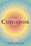 La Jornada De Un Cuidador