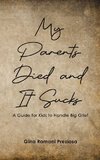 My Parents Died and It Sucks