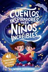 Cuentos Inspiradores para Niños Increibles
