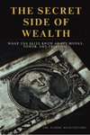 The Secret Side of Wealth