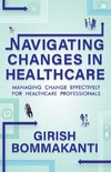 Navigating Changes In Healthcare