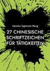 27 chinesische Schriftzeichen für Tätigkeiten