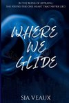 Where We Glide