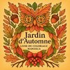 Jardin d'automne - Livre de coloriage Mandala