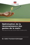Optimisation de la reconnaissance des gestes de la main: