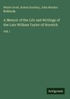 A Memoir of the Life and Writings of the Late William Taylor of Norwich