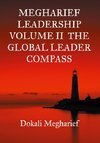 MEGHARIEF LEADERSHIP VOLUME II  The Global Leader Compass