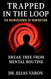 Trapped in the Loop