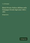 Diario Privato-Politico-Militare nella Campagna Navale degli anne 1860 e 1861