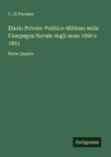 Diario Privato-Politico-Militare nella Campagna Navale degli anne 1860 e 1861