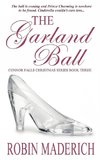 The Garland Ball - Connor Falls Christmas Series Book Three