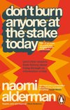 Don't Burn Anyone at the Stake Today