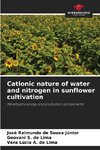 Cationic nature of water and nitrogen in sunflower cultivation