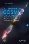 A Century of Cosmic Discoveries