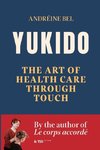 Yukido, the Art of Health Care through Touch