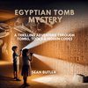 Egyptian Tomb Mystery
