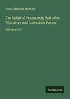 The Bridal of Pennacook; And other 