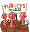 Turkeys on Strike