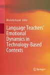 Language Teachers' Emotional Dynamics in Technology-Based Contexts