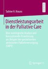 Dienstleistungsarbeit in der Palliative Care