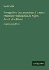 Voyage d'un faux musulman à travers l'Afrique; Tombouctou, le Niger, Jenné et le Désert