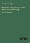 Notice Bio-Bibliographique Sur La Boëtie, L'ami De Montaigne