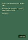 Memories of Canada and Scotland; Speeches and Verses