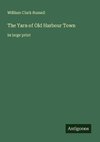 The Yarn of Old Harbour Town