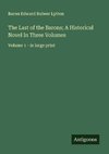 The Last of the Barons; A Historical Novel In Three Volumes