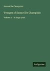 Voyages of Samuel De Champlain