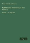 Eight Dramas of Calderon; In Two Volumes