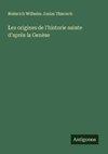 Les origines de l'historie sainte d'après la Genèse
