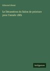 Le Décaméron du Salon de peinture pour l'année 1881