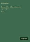 François Ier et la renaissance 1515-1547