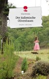 Der italienische Olivenbaum. Life is a Story - story.one