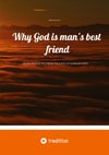 Why God is man's best friend